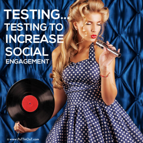 Testing… Testing to Improve Social Engagement